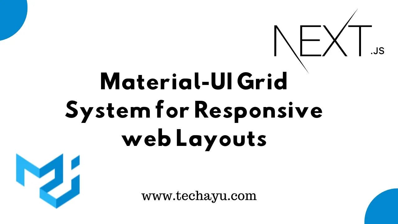 How To Use MUI Grid For Responsive Web Layouts