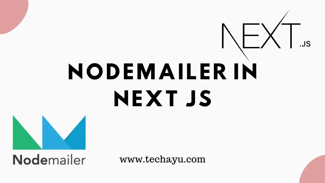How to use Nodemailer in Next JS
