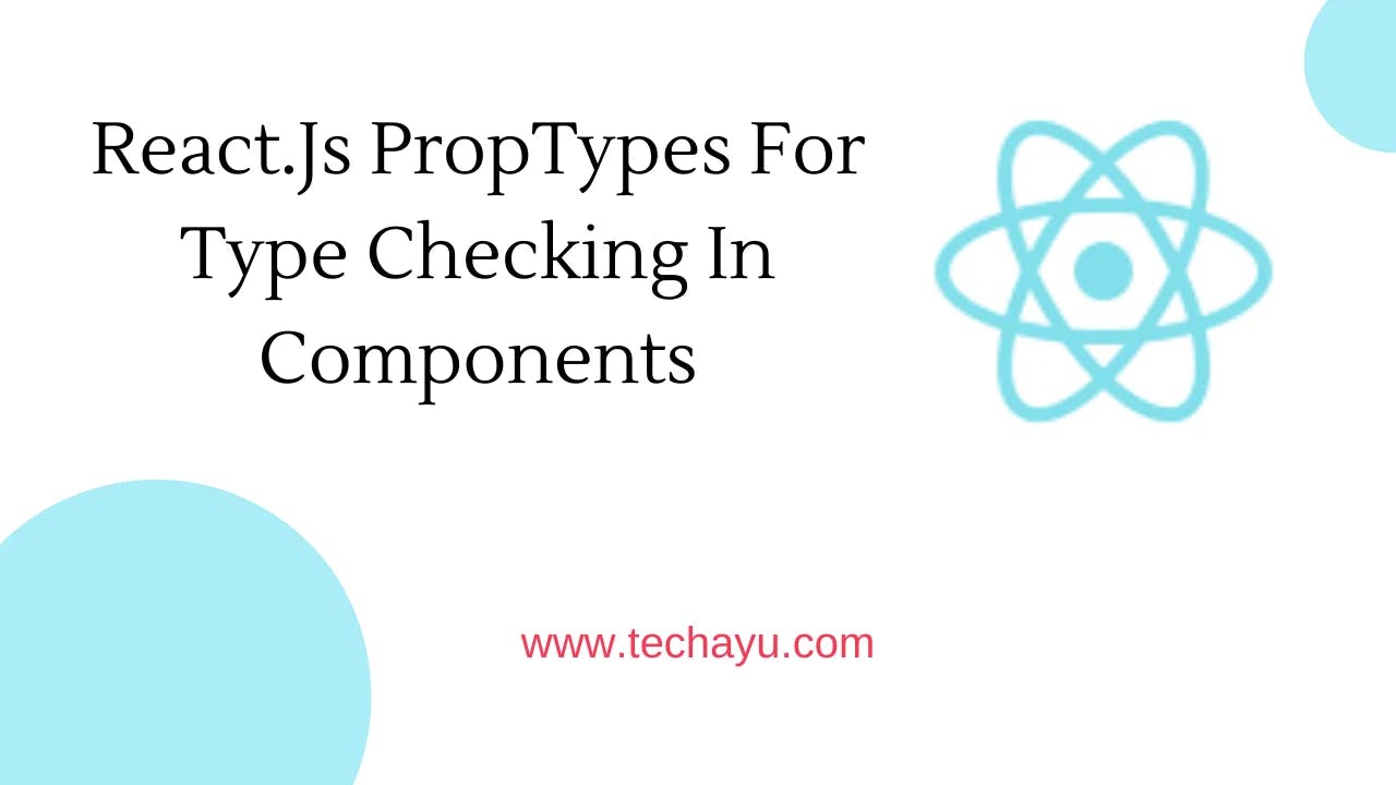 How To Use React.Js PropTypes