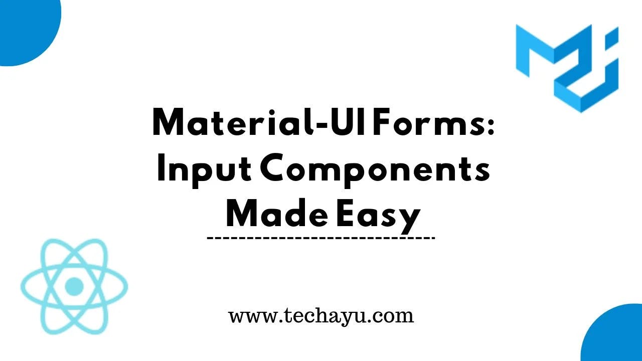 How To Use Material UI Forms