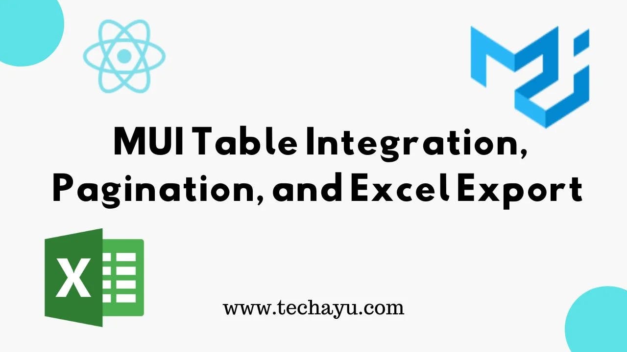 MUI Table Integration, Pagination, and Excel Export