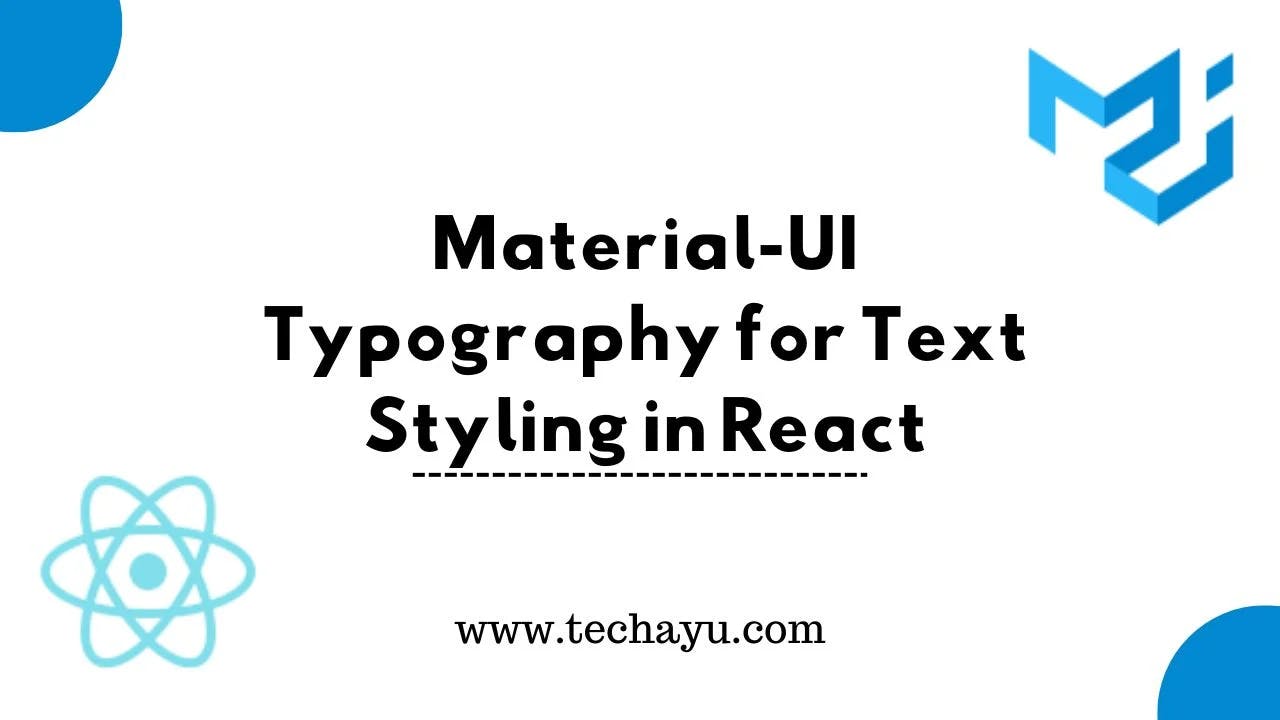 Material-UI Typography for Text Styling in React