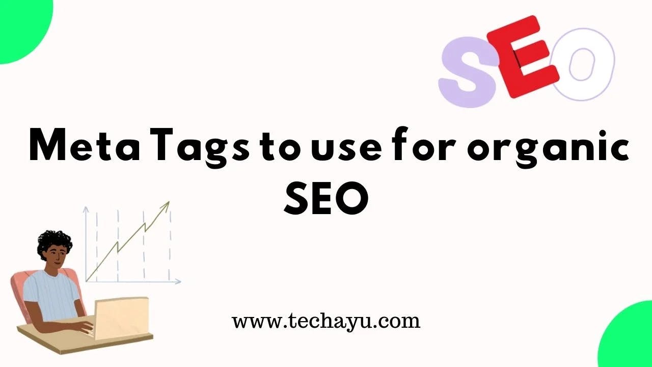 Which Meta Tags to use for organic SEO?