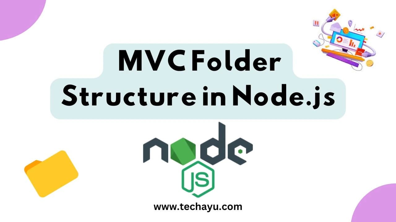 Creating a Scalable MVC Folder Structure in Node.js